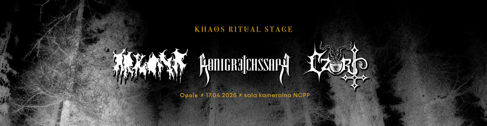 obraz przedstawia baner reklamujący  koncert Khaos Ritual Stage z udziałem zespołów Arkona, Czort, Konigreichssaal 