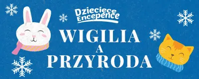 Warsztaty "Wigilia a przyroda"