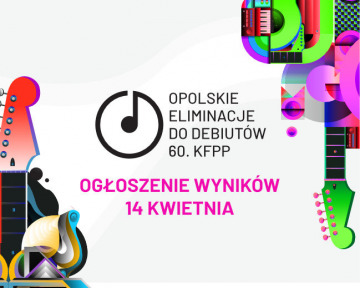 Opolskie Eliminacje do Debiutów 60. KFPP
