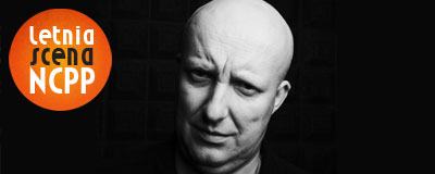 piotr-bukartyk-letnia-scena-ncpp