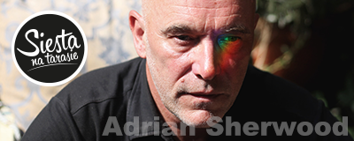 siesta-na-tarasie-adrian-sherwood