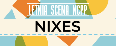letnia-scena-ncpp-nixes