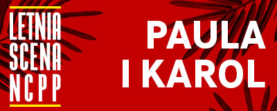 letnia-scena-ncpp-paula-i-karol