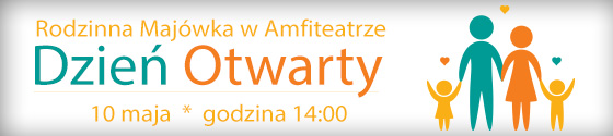 rodzinna-majowka-w-amfiteatrze-dzien-otwarty