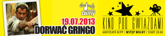 kino-pod-gwiazdami-dorwac-gringo-19-07-2013-start-2000-wstep-wolny