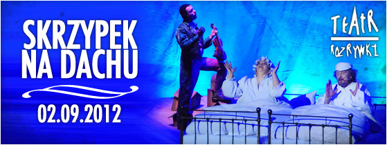 teatr-rozrywki-skrzypek-na-dachu-02-09-2012-godz-20-00-amfiteatr-bilety-30-pln