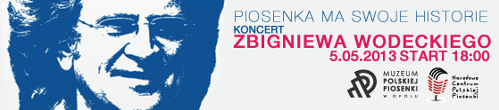 piosenka-ma-swoje-historie-zbigniew-wodecki-05-05-2013-godz-18-00-bilety-10-zl-do-nabycia-w-kasie-ncpp